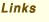 Links