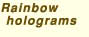 Rainbow
 holograms